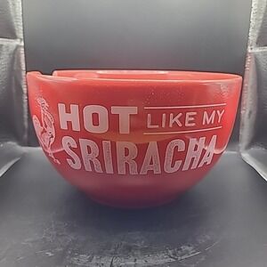 Sriracha Noodle Bowl Red Ceramic Hot Like My Sriracha Graphic